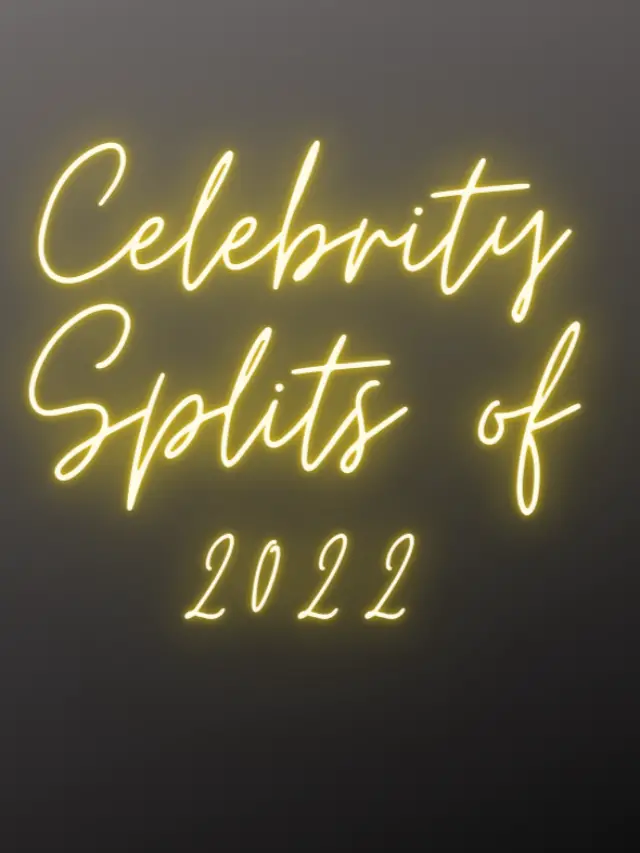 Celebrity splits 2022💔 – Stars Who Broke Up This Year