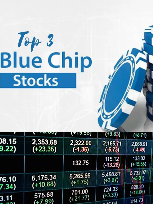 Top 3 Blue Chip Stocks | The Business Finance